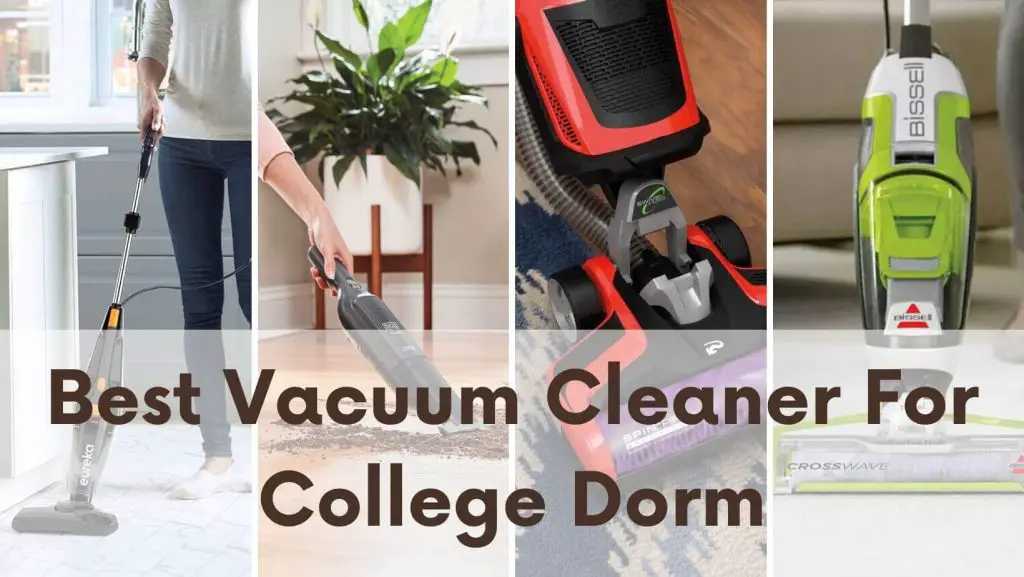 Best Vacuum Cleaner For College Dorm