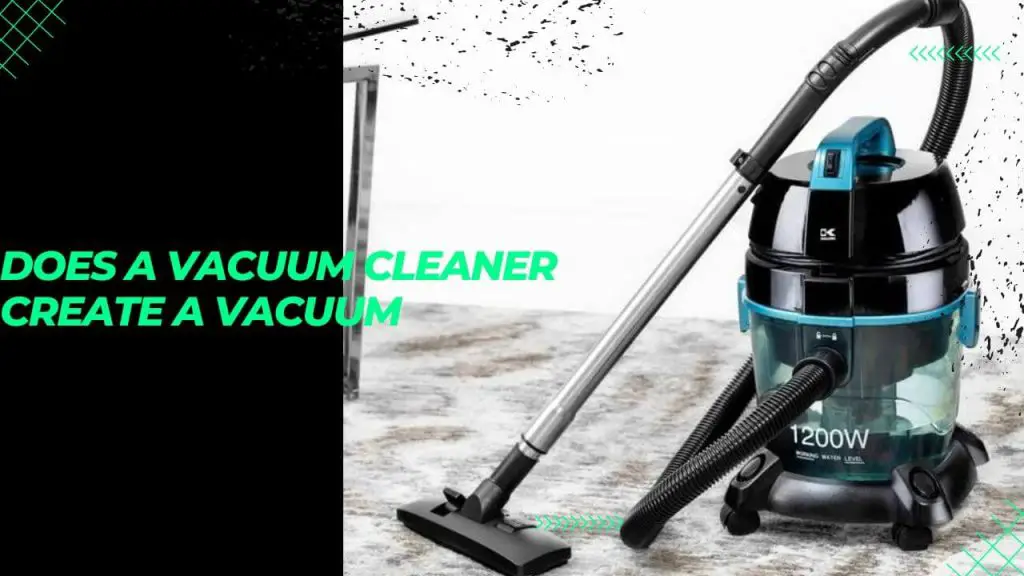 Does a Vacuum Cleaner Create a Vacuum
